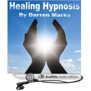    Healing Hypnosis (Audible Audio Edition) Darren Marks Books