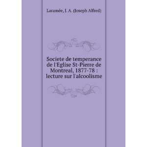   78  lecture sur lalcoolisme J. A. (Joseph Alfred) LaramÃ©e Books