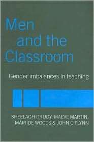 Men in the Classroom: Male Teachers in Todays Primary Schools 