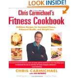 Chris Carmichaels Fitness Cookbook Delicious recipes for increased 