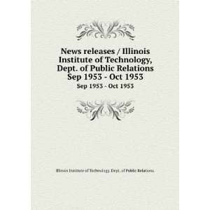  News releases / Illinois Institute of Technology, Dept. of 