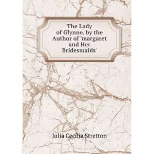   of margaret and Her Bridesmaids. Julia Cecilia Stretton Books