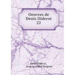   de Denis Diderot. 22: Jacques AndrÃ© Naigeon Denis Diderot : Books