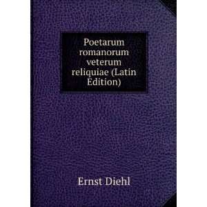   romanorum veterum reliquiae (Latin Edition) Ernst Diehl Books