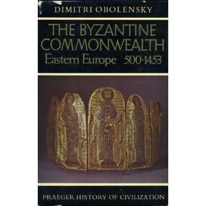   Commonwealth: Eastern Europe, 500 1453: Dimitri Obolensky : Books