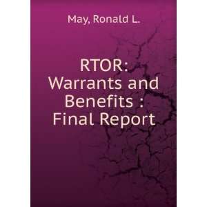  RTOR Warrants and Benefits  Final Report Ronald L. May 