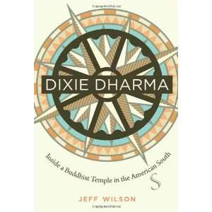  Dixie Dharma Inside a Buddhist Temple in the American 