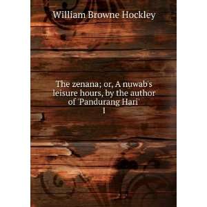   , by the author of Pandurang Hari. 1: William Browne Hockley: Books