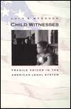 Child Witnesses Fragile Voices in the American Legal System 