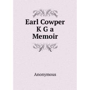  Earl Cowper K G a Memoir Anonymous Books