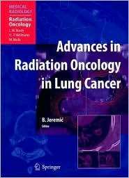 Advances in Radiation Oncology in Lung Cancer, (3540005226), Branislav 