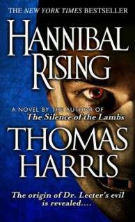   Hannibal Rising (Hannibal Lecter Series #4) by Thomas 