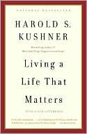 Living a Life That Matters Harold S. Kushner