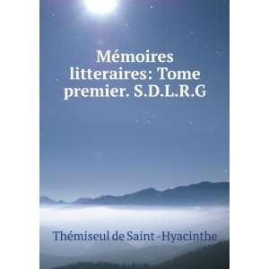    Tome premier. S.D.L.R.G. ThÃ©miseul de Saint  Hyacinthe Books