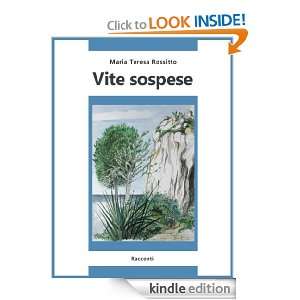 Vite sospese (Italian Edition) Maria Teresa Rossitto  