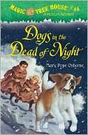 Dogs in the Dead of Night (Magic Tree House Series #46)