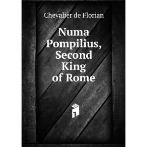  Numa Pompilius, Second Roi De Rome Florian Books