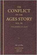 The Conflict of the Ages Story, Vol. III The Life and Ministry of 