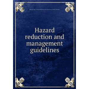  Hazard reduction and management guidelines: Montana. Dept 