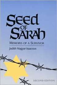 Seed of Sarah Memoirs of a Survivor, (0252062191), Judith Magyar 