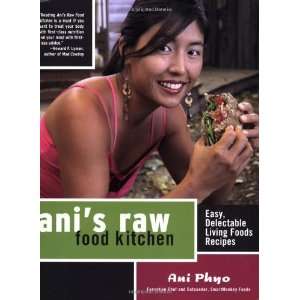    Easy, Delectable Living Foods Recipes [Paperback] Ani Phyo Books