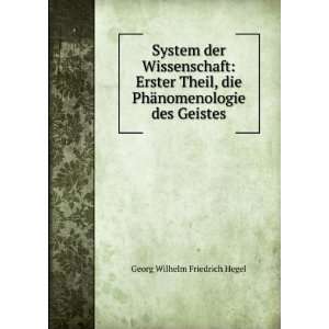   PhÃ¤nomenologie des Geistes Georg Wilhelm Friedrich Hegel Books