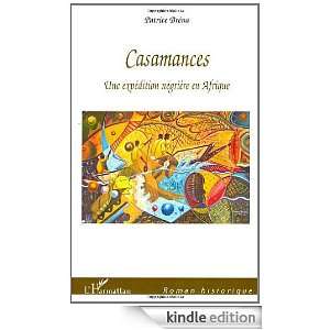 Casamances  Une expédition négrière en Afrique (Roman Historique 