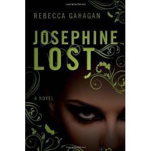  Josephine Lost [Perfect Paperback]: Rebecca Gahagan: Books