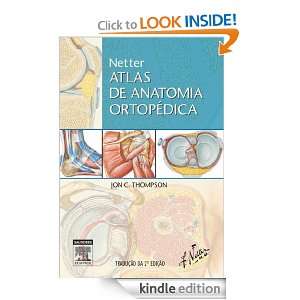 Netter Atlas de Anatomia Ortopédica (Portuguese Edition) Jon C 