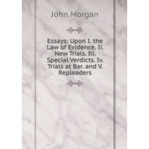   Verdicts. Iv. Trials at Bar. and V. Repleaders. John Morgan Books