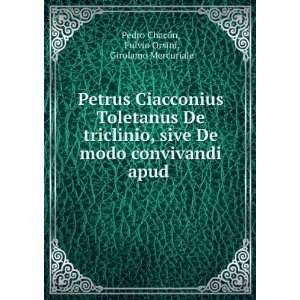   apud . Fulvio Orsini, Girolamo Mercuriale Pedro ChacÃ³n Books