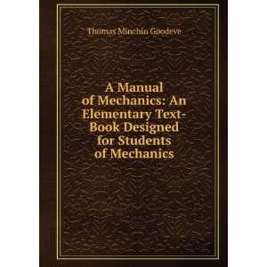   Book Designed for Students of Mechanics Thomas Minchin Goodeve Books