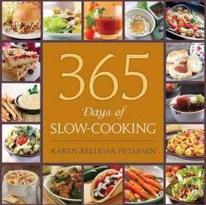   365 Days of Slow Cooking by Karen B. Petersen 