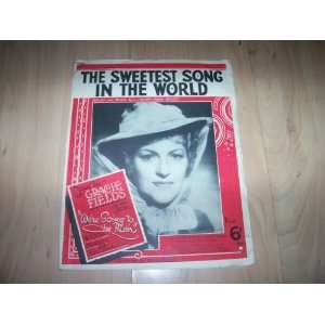    The Sweetest Song in the World (Sheet Music) Gracie Fields Books