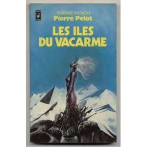  Les iles du vacarme Pierre Pelot Books