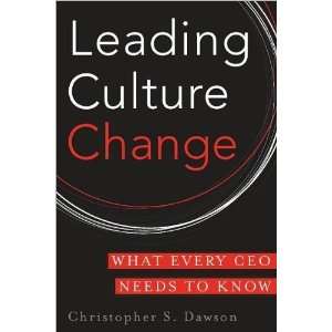  Chris DawsonsLeading Culture Change What Every CEO Needs 