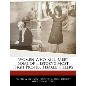   Most High Profile Female Killers (9781241566487) London Grace Books