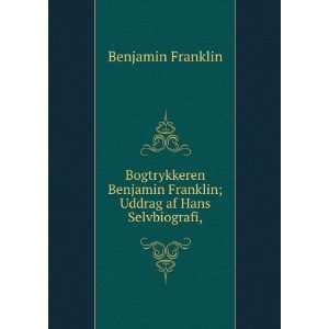  Franklin; Uddrag af Hans Selvbiografi,: Benjamin Franklin: Books
