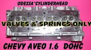 GM CHEVY AVEO 1.6 DOHC CYLINDER HEAD VALS&SPRINGS ONLY  