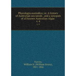   Algae . v. 4 William H. (William Henry), 1811 1866 Harvey Books