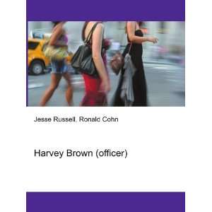  Harvey Brown (officer) Ronald Cohn Jesse Russell Books