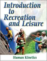 Introduction to Recreation and Leisure, (0736057811), Human Kinetics 