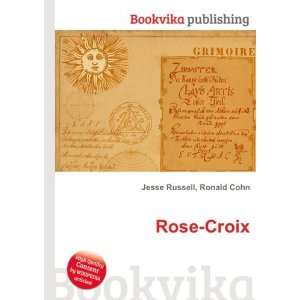  Rose Croix Ronald Cohn Jesse Russell Books