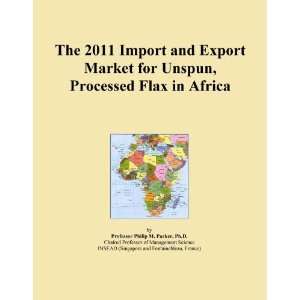 The 2011 Import and Export Market for Unspun, Processed Flax in Africa 