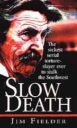 Slow Death by Jim Fielder 2003, Paperback, Reissue  