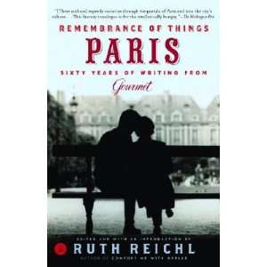 Things Paris Sixty Years of Writing from Gourmet (Modern Library Food 