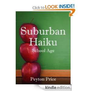 Suburban Haiku School Age Peyton Price  Kindle Store