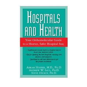   to a Shorter, Safer Hospital Stay [Paperback] Abram Hoffer Books
