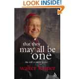   May All Be One The Call to Unity Today by Walter Kasper (Feb 1, 2005