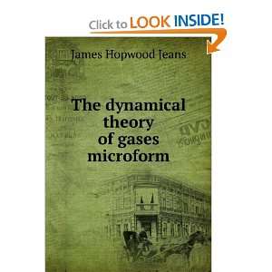    The dynamical theory of gases microform James Hopwood Jeans Books